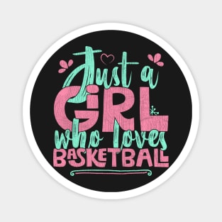 Just A Girl Who Loves Basketball Gift graphic Magnet